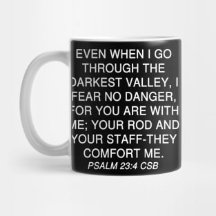 Psalm 23:4 Christian Standard Bible Text Mug